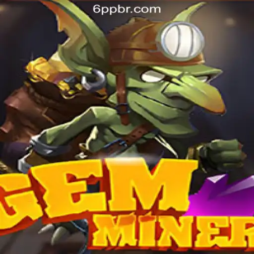 GemMiner: Exploring the Treasures of the 6PP.com Platform-Official Slots Brasil